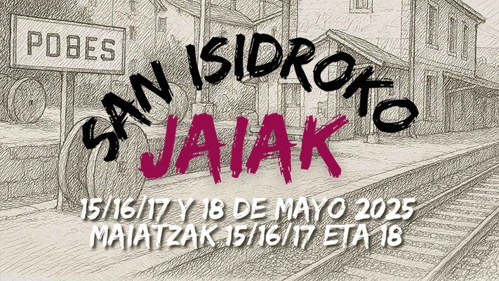 Ya están aquí las tan esperadas fiestas, San Isidroko Jaiak 2025!