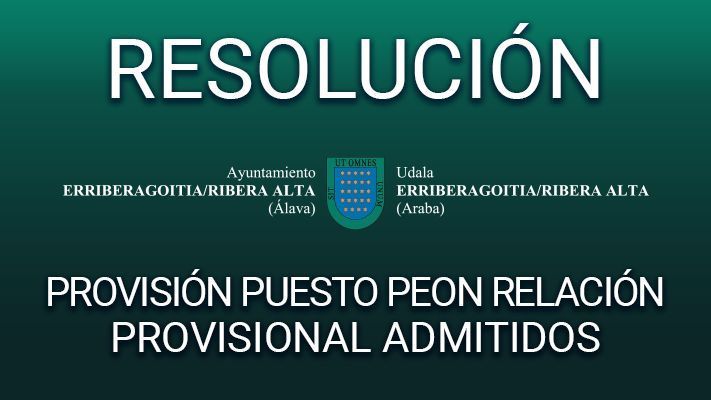 Resolución: provisión puesto peón relación provisional admitidos